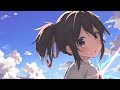 Kimi No Na Wa 君の名は Soundtrack Beautiful Your Name Theme Songs