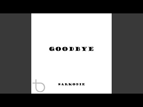 Goodbye