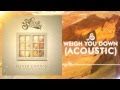 Alive In Standby - Weigh You Down (Acoustic) 