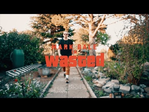 Mark Bale - Wasted [Official Vdeo] [Out Now!]