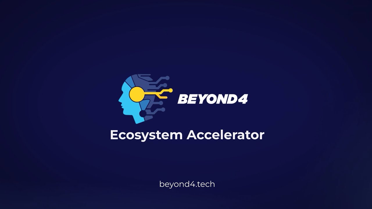 Building an End-To End Technology Accelerator: Welcome to BEYOND4