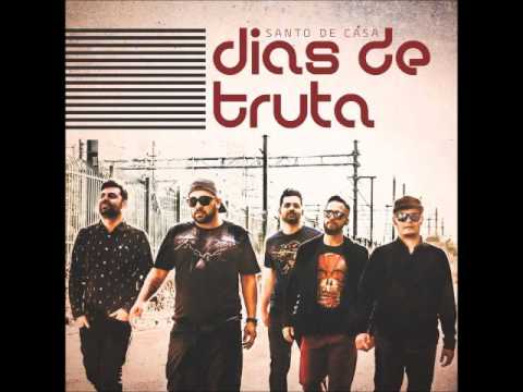 Dias de Truta - Santo de Casa [Áudio Oficial]