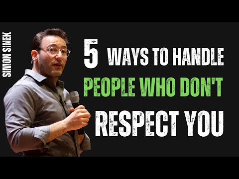 5 Ways to Handle People Who Don’t Respect You  | Motivational Speech by Simon Sinek | motivation