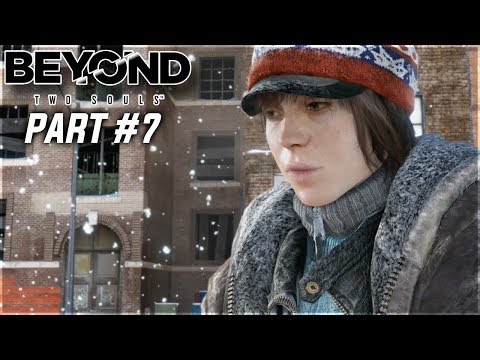 Beyond: Two Souls - Part 7 - Homeless (PS4 Pro Playthrough)
