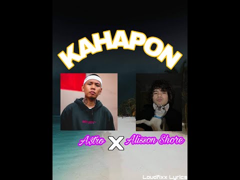 ASTRO - KAHAPON ft. ALLISON SHORE