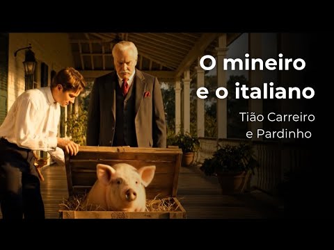O mineiro e o italiano  - Tião Carreiro e Pardinho 