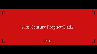 21st Century Prophet/Dada
