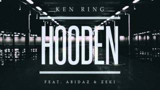 Ken Ring - Hooden (feat. Abidaz &amp; Zeki) [Audio]