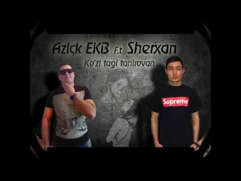 Azick EKB Ft Sherxan - Ko'zi Tagi Tanirovan  UzRap
