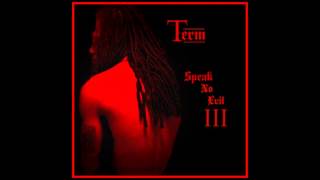 Term BRLA (ft. Kel) - Get It Live(Speak No Evil III)(2013)