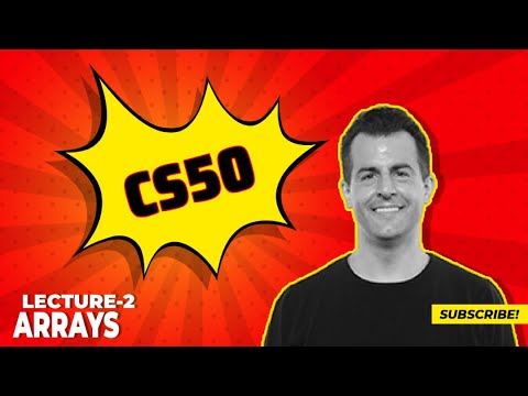 CS50 2022 - Lecture - 2 || Arrays ||