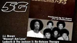 Ludacris and The Jackson 5 - Woozy / I Am Love