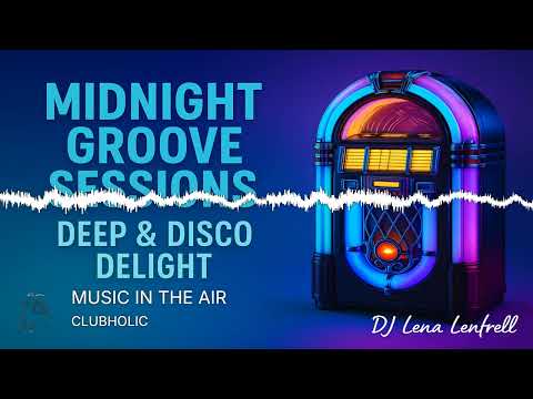 Midnight Groove Sessions: Deep & Disco Delight | DJ Lena Lenfrell  set (173)