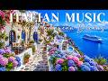 🎶 Italian Vibes & Mediterranean Music 🎶 2+ Hours Scenic Amalfi Coast & Lake Como Relaxation 4K