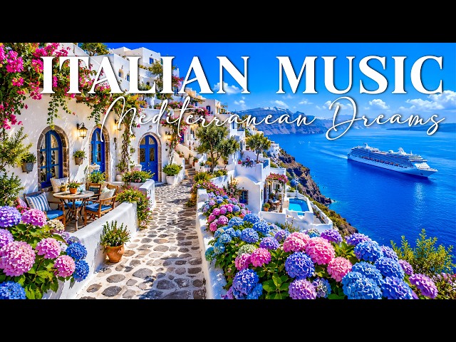 🎶 Italian Vibes & Mediterranean Music 🎶 2+ Hours Scenic Amalfi Coast & Lake Como Relaxation 4K