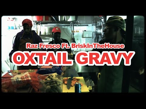 BKR$CLB: Raz Fresco "OXTAIL GRAVY" Ft. BriskInTheHouse