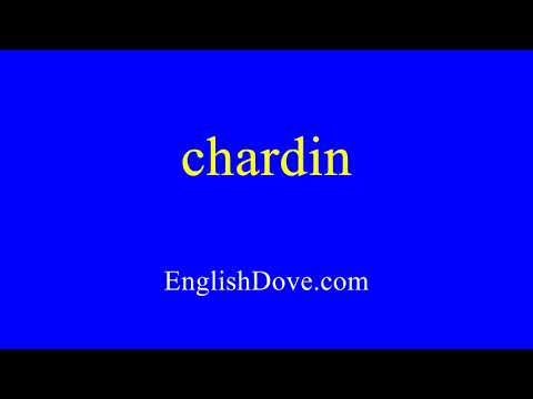 How to pronounce chardin in American English