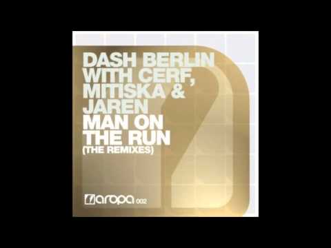 Dash Berlin feat Cerf and Mitiska & Jaren - Man on the Run (Dash Berlin Remix)