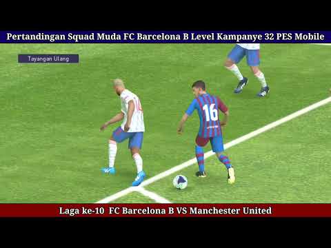 Gempuran Ousmane Dembele Kemenangan Juara La Liga Level 33 FC Barcelona B 1 VS 0 Manchester United