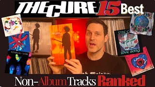 The Cure 15 Best Non Album Tracks Ranked