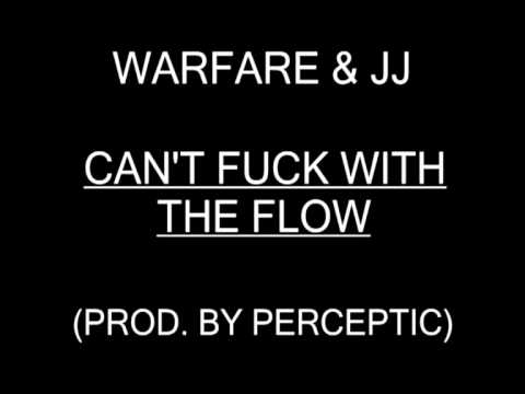 Warfare & JJ - Can't Fuck With The Flow