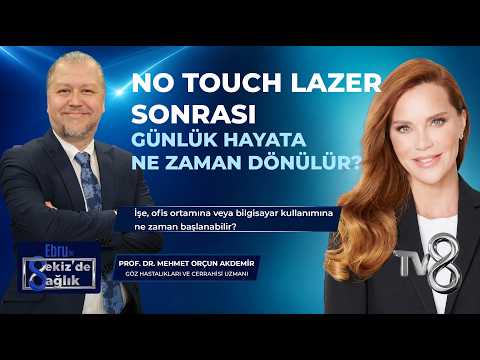 No Touch Lazer Sonrası Günlük Hayata Ne Zaman Dönülür?