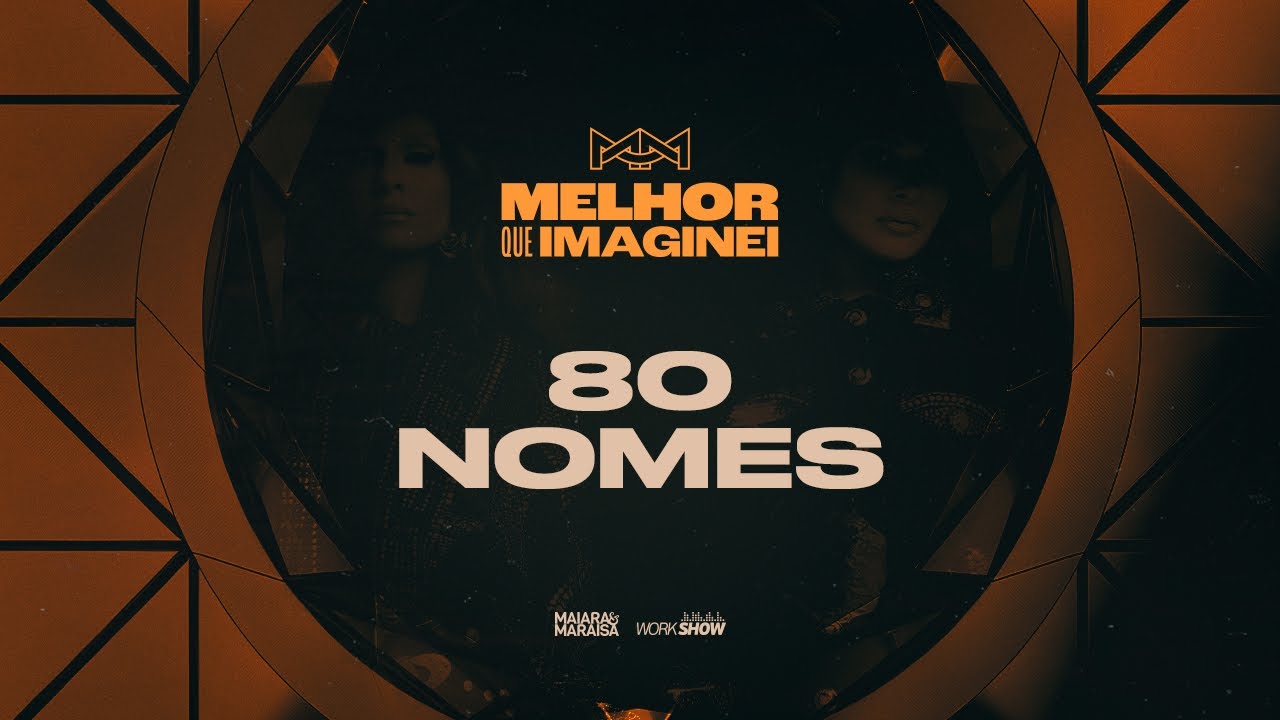 Maiara & Maraisa - 80 NOMES (Guia DVD Melhor Que Imaginei)