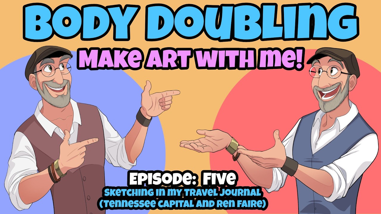 Body Doubling! Make Art With Me! Episode: 05