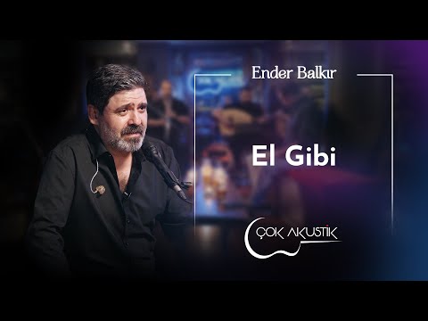 Ender Balkır - El Gibi