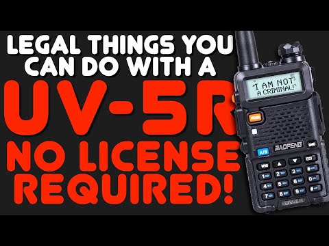 Baofeng UV-5R: Legal Things That Anyone Can Do - NO HAM LICENSE NEEDED - Easy & Fully Legal