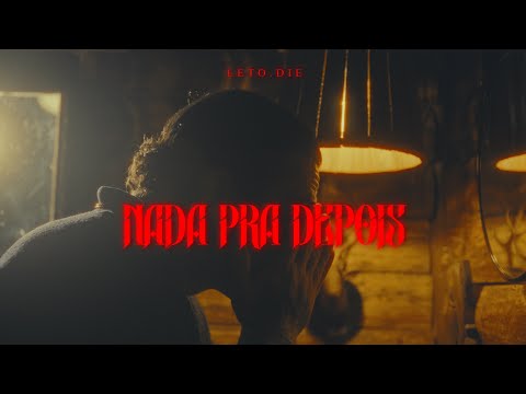 LetoDie - Nada Pra Depois (Clipe Oficial)