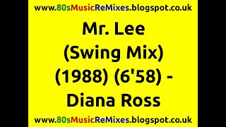 Mr. Lee (Swing Mix) - Diana Ross | Ian Curnow | Phil Harding | 80s Club Mixes | 80s Club Music | 80s