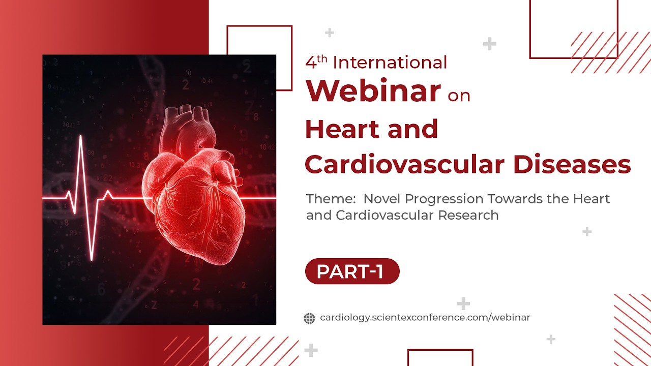 4th International Webinar on Heart and Cardiovascular Diseases