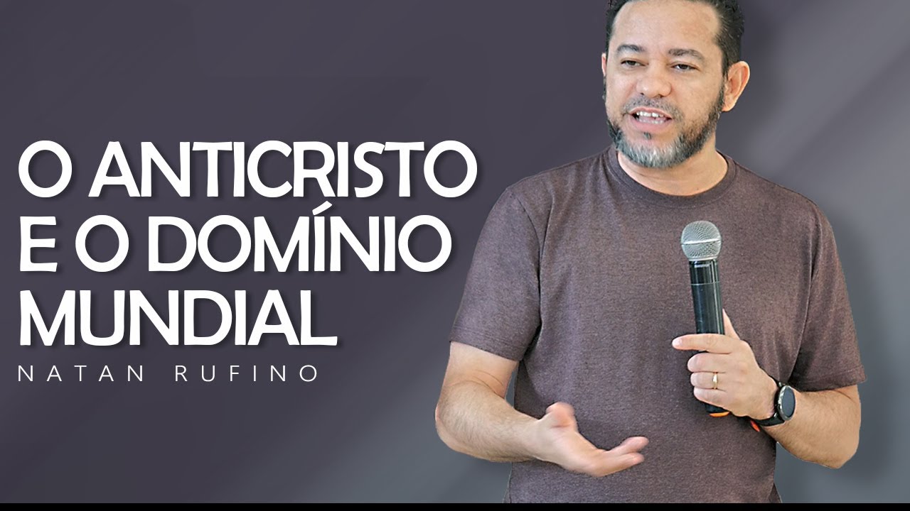 O ANTICRISTO E O DOMÍNIO MUNDIAL