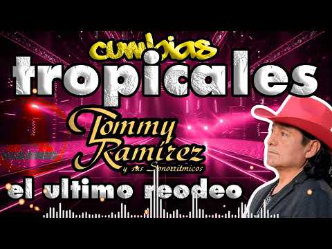 El Ultimo Rodeo / Tommy Ramirez / Cumbias Tropicales Mix / DjAlfonzo