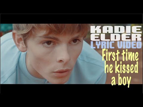 First Time He Kissed a Boy - Kadie Elder (Official Lyric Video)