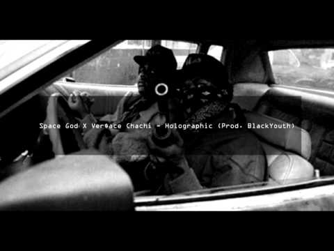 Space God X Ver$ace Chachi - Holographic (Prod. BlackYouth)