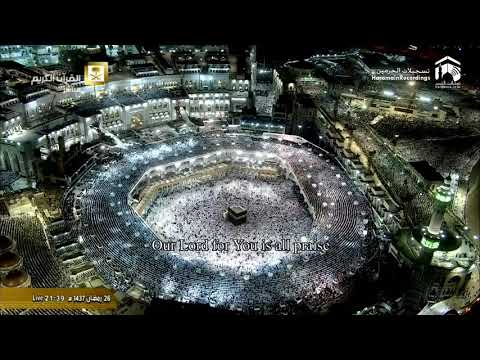 27th Ramadan 1437 Makkah Taraweeh Sheikh Juhany
