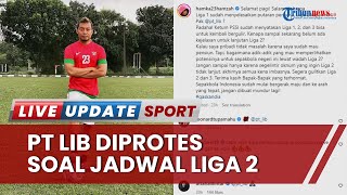 PT LIB Didesak Perjelas Jadwal Liga 2, Padahal Ketum PSSI Nyatakan Semua Kompetisi Bisa Bergulir