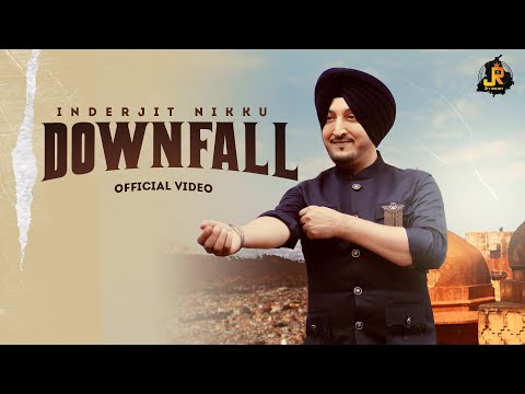 Inderjit Nikku : DownFall (Official Video) | Nek Berang | Latest Punjabi Song 2022 | New Song 2022