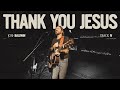 Thank You Jesus