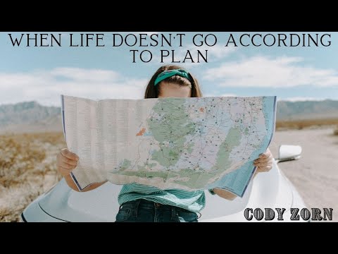 CODY ZORN - WHEN LIFE DOESNT GO ACCORDING TO PLAN