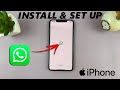 How To Install Set Up WhatsApp On IPhone