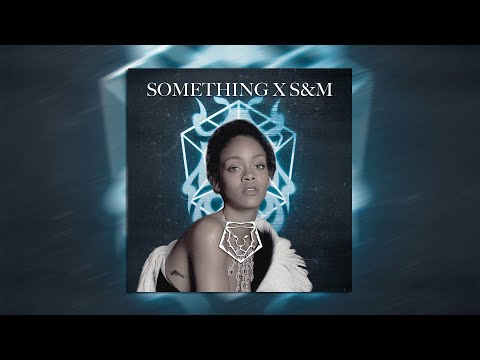Martin Garrix, Breathe Carolina vs. Rihanna - Something vs. S&M (LION Mashup)