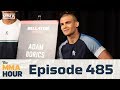 The MMA Hour: Episode 485 (w/ Adam Borics)