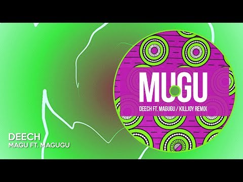 Deech - Magu ft. Magugu