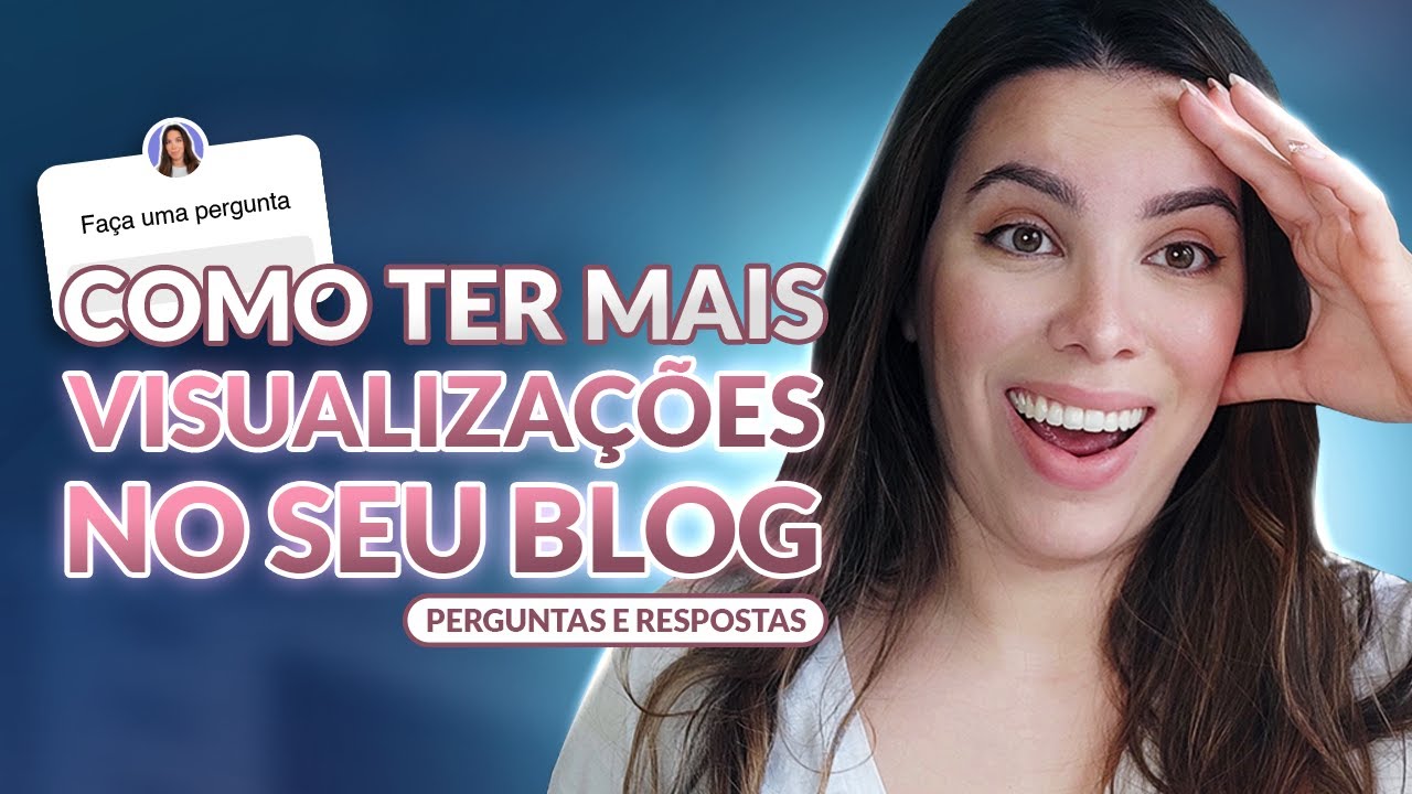 PERGUNTAS SOBRE BLOGS 3 – Melhores afiliados, mais visualizações e mais!