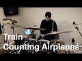 Train - Counting Airplanes | Drum Cover