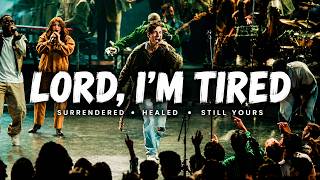 ELEVATION WORSHIP | LORD, I'M TIRED | Jesus, Give Me Strength &amp; Rest | Powerful Christian Worship