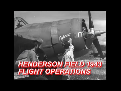 Flight Operations at Henderson Field, Guadalcanal 1943 - Original WWII Footage
